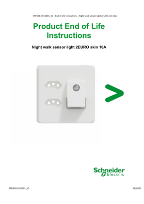 Iconic, Night walk sensor light 2EURO skin 16A - Product End of Life Instructions